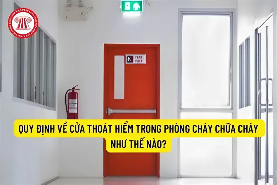 Quy định về cửa thoát hiểm trong phòng cháy chữa cháy như thế nào?